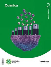 QUIMICA 2 BATXILLERAT CONSTRUINT MONS | 9788414405161