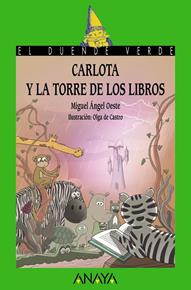 CARLOTA Y LA TORRE DE LOS LIBROS | 9788414338834 | MIGUEL ÁNGEL OESTE