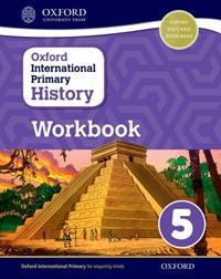 OXFORD INTERNATIONAL PRIMARY HISTORY WORKBOOK 5 | 9780198418191