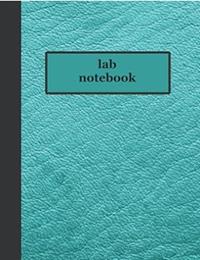 LAB NOTEBOOK: LABORATORY NOTEBOOK FOR GRADUATE STUDENT RESEARCHERS | 9798788804934