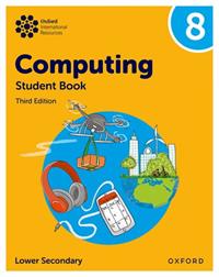 OXFORD INTERNATIONAL LOWER SECONDARY COMPUTING: STUDENT BOOK 8 | 9781382047241
