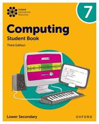OXFORD INTERNATIONAL LOWER SECONDARY COMPUTING STUDENT 7 | 9781382047234