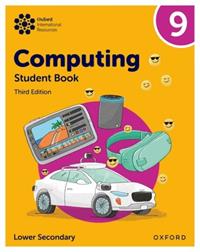 OXFORD INTERNATIONAL LOWER SECONDARY COMPUTING: STUDENT BOOK 9 | 9781382047258