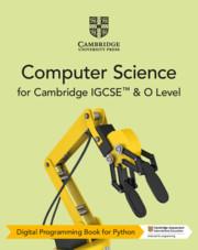 CAMBRIDGE IGCSE™ AND O LEVEL COMPUTER SCIENCE DIGITAL PROGRAMMING BOOK ...
