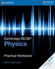 CAMBRIDGE IGCSE® PHYSICS PRACTICAL WORKBOOK  | 9781316611074
