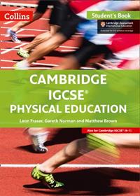 CAMBRIDGE IGCSE PHYSICAL EDUCATION STUDENT'S BOOK | 9780008202163 | LEON FRASER