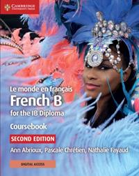 LE MONDE EN FRANCAIS SECOND EDITION COURSEBOOK WITH DIGITAL ACCESS (2 YEARS) | 9781108760416