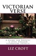 VICTORIAN VERSE : A GUIDE FOR EDEXCEL A LEVEL ENGLISH LITERATURE | 9781539609902 | LIZ CROFT