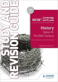 CAMBRIDGE IGCSE AND O LEVEL HISTORY STUDY AND REVISION GUIDE | 9781510421196 | BENJAMIN HARRISON