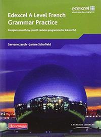 EDEXCEL A LEVEL FRENCH GRAMMAR PRACTICE BOOK | 9780435396091 | SERVANE JACOB AND JANINE SCHOFIELD
