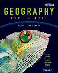 GEOGRAPHY FOR EDEXCEL A LEVEL YEAR 1 AND AS STUDENT BOOK | 9780198366454