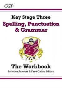 SPELLING, PUNCTUATION AND GRAMMAR FOR KS3 - THE WORKBOOK (WITH ANSWERS AND ONLINE EDITION) | 9781782941170