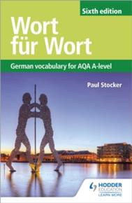 WORT FUR WORT SIXTH EDITION: GERMAN VOCABULARY FOR AQA A-LEVEL | 9781510434844 | PAUL STOCKER