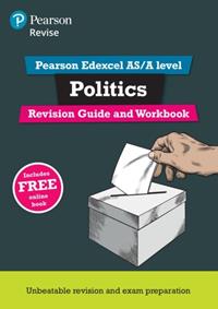 REVISE EDEXCEL AS/A LEVEL POLITICS REVISION GUIDE & WORKBOOK : INCLUDES ONLINE EDITION | 9781292221564