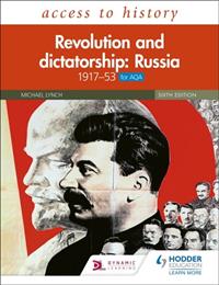 ACCESS TO HISTORY: REVOLUTION AND DICTATORSHIP: RUSSIA, 1917–1953 FOR AQA | 9781510459342 | MICHAEL LYNCH