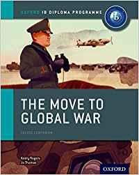 THE MOVE TO GLOBAL WAR | 9780198310181 | KEELY ROGERS