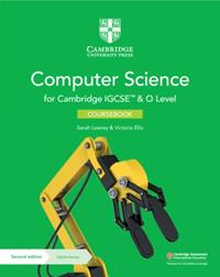 NEW CAMBRIDGE IGCSE™ AND O LEVEL COMPUTER SCIENCE COURSEBOOK WITH DIGITAL ACCESS | 9781108915144