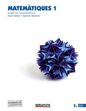 MATEMATIQUES 1R ESO LLIBRE DE CONEIXEMENTS (ED 201 | 9788448936150 | COLERA, J.;GAZTELU, I.