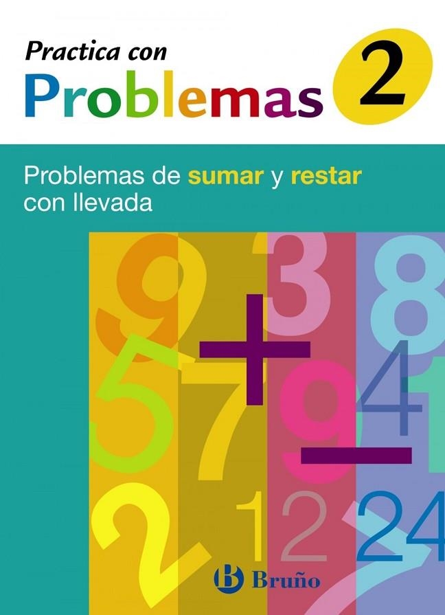 2 PRACTICA CON PROBLEMAS DE SUMAR Y RESTAR CON LLE | 9788421656914 | JOSÉ RAMÓN MATEO DIÉGUEZ