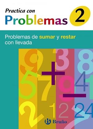 2 PRACTICA CON PROBLEMAS DE SUMAR Y RESTAR CON LLE | 9788421656914 | JOSÉ RAMÓN MATEO DIÉGUEZ