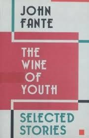 WINE OF YOUTH, THE | 9780876855829 | JOHN FANTE