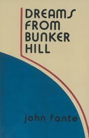 DREAMS FROM BUNKER HILL | 9780876855287 | JOHN FANTE