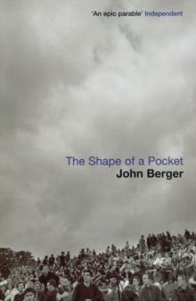 SHAPE OF A POCKET, THE | 9780747558101 | JOHN BERGER