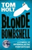 BLONDE BOMBSHELL | 9781841497778 | TOM HOLT