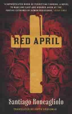 RED APRIL | 9781843548317 | SANTIAGO RONCAGLIOLO