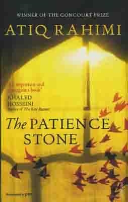 PATIENCE STONE, THE | 9780099539544 | ATIQ RAHIMI