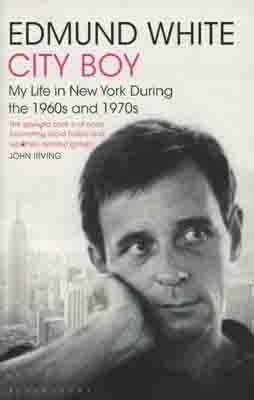 CITY BOY MY LIFE IN NEW YORK DURING THE 1960S AND | 9781408809426 | EDMUND WHITE