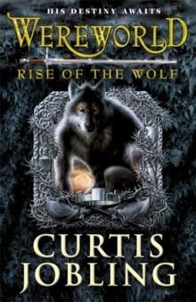 WEREWORLD 1: RISE OF THE WOLF | 9780141333397 | CURTIS JOBLING