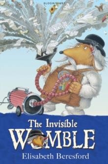 INVISIBLE WOMBLE, THE | 9781408808344 | ELISABETH BERESFORD