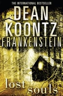 FRANKENSTEIN (4) LOST SOULS | 9780007353842 | DEAN KOONTZ