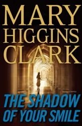 SHADOW OF YOUR SMILE, THE | 9781439196106 | MARY HIGGINS CLARK