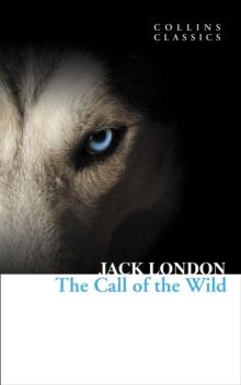 CALL OF THE WILD, THE | 9780007420230 | JACK LONDON