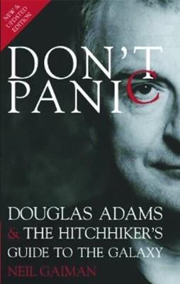 DONT PANIC DOUGLAS ADAMS AND HITCHHIKER'S | 9781848564961 | NEIL GAIMAN