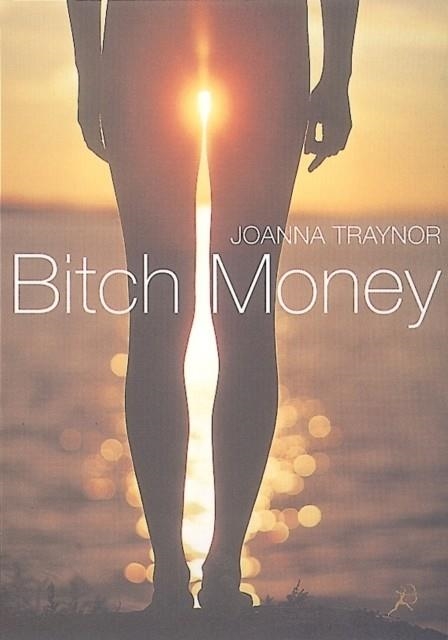 BITCH MONEY | 9780747553267 | TRAYNOR, J