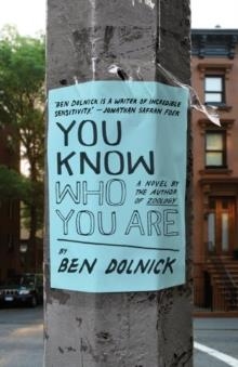 YOU KNOW WHO YOU ARE | 9780307390875 | BEN DOLNICK
