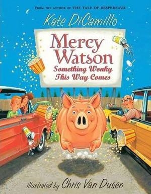 MERCY WATSON 6: SOMETHING WONKY THIS WAY COMES | 9780763652326 | KATE DICAMILLO