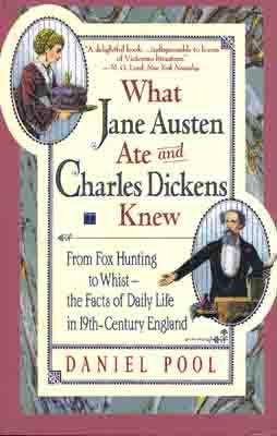 WHAT JANE AUSTEN ATE AND DICKENS KNEW | 9780671882365 | DANIEL POOL