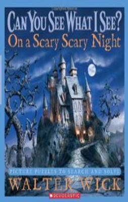 CAN YOU SEE WHAT I SEE? ON A SCARY NIGHT | 9780439708708
