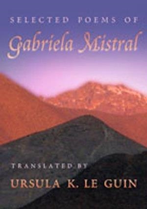 SELECTED POEMS OF GABRIELA MISTRAL | 9780826328199 | GABRIELA MISTRAL