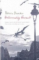 HALLUCINATING FOUCAULT | 9780747585152 | PATRICIA DUNCKER