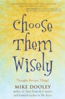 CHOOSE THEM WISELY | 9781582702339 | MIKE DOOLEY