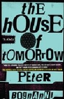 THE HOUSE OF TOMORROW | 9780425238882 | PETER BOGNANNI