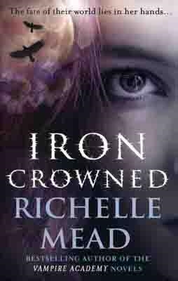 IRON CROWNED (DARK SWAN 3) | 9780553826104 | RICHELLE MEAD