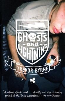 GHOSTS AND LIGHTNING | 9780307473950 | TREVOR BYRNE