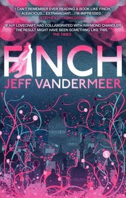 FINCH | 9781848874787 | JEFF VANDERMEER