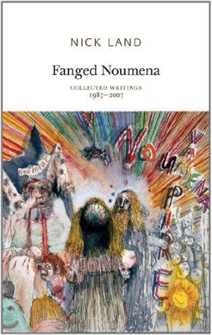 FANGED NOUMENA | 9780955308789 | NICK LAND
